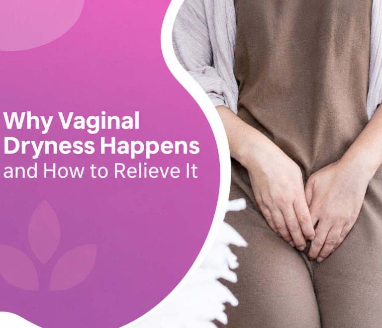 Why Vaginal Dryness Happens