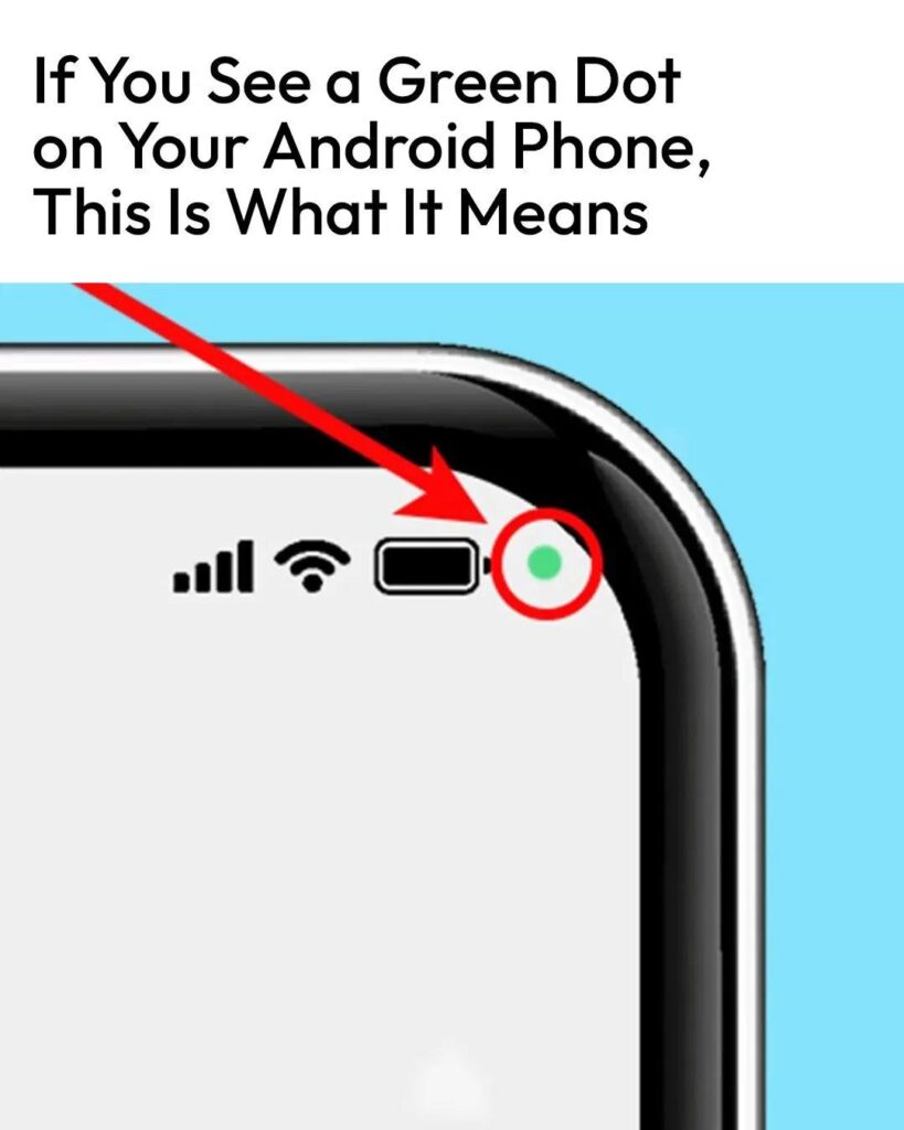 See_a_Green_Dot_on_Your_Phone__Here_s_What_It_Means See_a_Green_Dot_on_Your_Phone__Here_s_What_It_Means