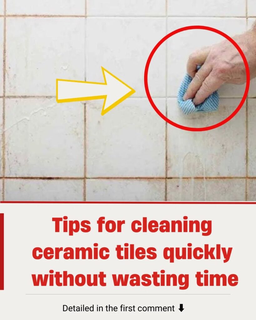 Tips_for_cleaning_ceramic_tiles_quickly_without_wasting_time Tips_for_cleaning_ceramic_tiles_quickly_without_wasting_time