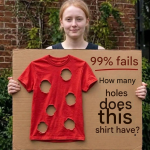 99% of people are wrong… How many holes does this shirt really have?