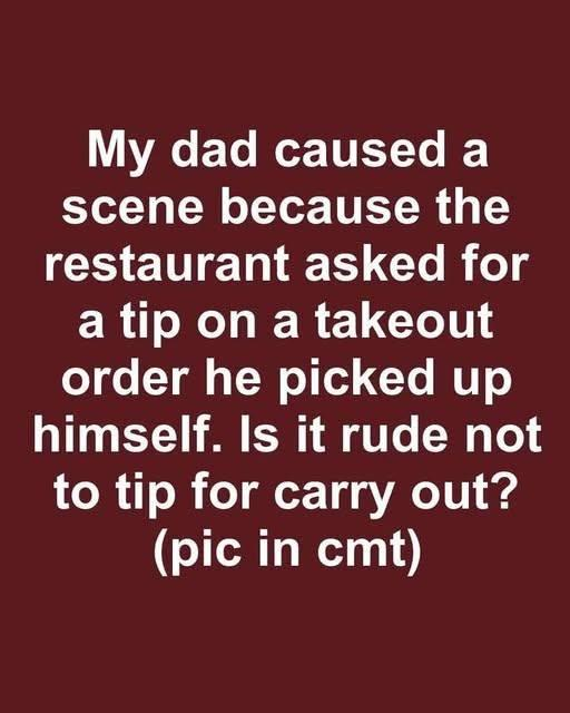 My Dad Walked Out of the Restaurant Angry… Was He Wrong?